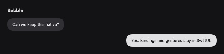 Bubble rendered by native SwiftUI. Dark appearance.