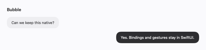 Bubble rendered by native SwiftUI.